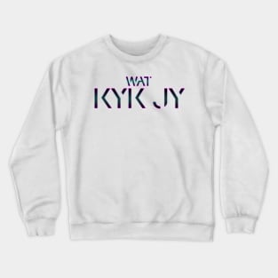 wat kyk jy Die Antwoord Crewneck Sweatshirt